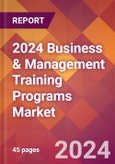 2024 Business & Management Training Programs Global Market Size & Growth Report with Updated Recession Risk Impact- Product Image