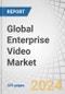 Global Enterprise Video Market by Offering (Solutions and Services), Application (Corporate Communications, Training & Development, and Marketing & Client Engagement), Deployment Model, Organization Size, Vertical and Region - Forecast to 2029 - Product Image