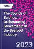 The Sounds of Science. Orchestrating Stewardship in the Seafood Industry- Product Image