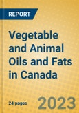 Vegetable and Animal Oils and Fats in Canada- Product Image