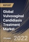 Global Vulvovaginal Candidiasis Treatment Market Size, Share & Industry Trends Analysis Report By Distribution Channel, By Route of Administration (Oral, Intravenous and Topical), By Drug Class, By Regional Outlook and Forecast, 2022 - 2028 - Product Thumbnail Image