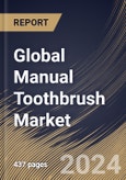 Global Manual Toothbrush Market Size, Share & Trends Analysis Report By Distribution Channel (Offline and Online), By Material Type, By Type, By End-user (Individuals and Dental Clinics/Offices) By Regional Outlook and Forecast, 2023 - 2030- Product Image