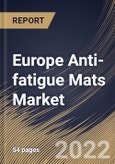 Europe Anti-fatigue Mats Market Size, Share & Industry Trends Analysis Report By Distribution Channel (Offline and Online), By Application (Industrial, Commercial and Residential), By Country and Growth Forecast, 2022 - 2028- Product Image