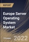 Europe Server Operating System Market Size, Share & Industry Trends Analysis Report By Deployment (On-premise and Cloud), By Virtualization (Virtual Machine and Physical), By Type (Windows, Linux, Unix), By Country and Growth Forecast, 2022 - 2028 - Product Thumbnail Image