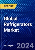 Global Refrigerators Market (2023-2028) Competitive Analysis, Impact of Economic Slowdown & Impending Recession, Ansoff Analysis- Product Image