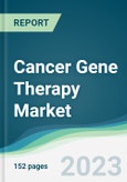 Cancer Gene Therapy Market Forecasts from 2023 to 2028- Product Image