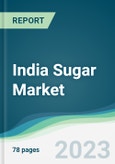 India Sugar Market Forecasts from 2023 to 2028- Product Image