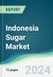 Indonesia Sugar Market - Forecasts from 2024 to 2029 - Product Thumbnail Image