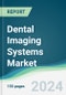 Dental Imaging Systems Market - Forecasts from 2024 to 2029 - Product Image