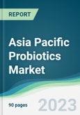 Asia Pacific Probiotics Market - Forecasts from 2023 to 2028- Product Image