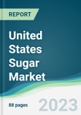 United States Sugar Market - Forecasts from 2023 to 2028- Product Image