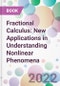 Fractional Calculus: New Applications in Understanding Nonlinear Phenomena - Product Thumbnail Image