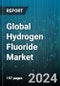 Global Hydrogen Fluoride Market by Type (Gas, Liquid), Application (Chemical, Metallurgical, Minning) - Forecast 2024-2030 - Product Thumbnail Image