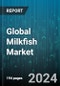 Global Milkfish Market by Form (Canned, Frozen), Distribution Channel (Offline, Online) - Forecast 2024-2030 - Product Image