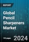 Global Pencil Sharpeners Market by Type (Battery, Electric, Manual), Distribution Channel (Offline, Online) - Forecast 2024-2030 - Product Image