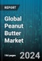 Global Peanut Butter Market by Type (Creamy, Crunchy), Distribution Channel (Offline, Online) - Forecast 2024-2030 - Product Thumbnail Image