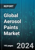 Global Aerosol Paints Market by Product (Solvent-Based, Water-Based), Raw Materials (Acrylic, Alkyd, Epoxy), Application - Forecast 2024-2030- Product Image