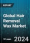 Global Hair Removal Wax Market by Type (Hard Wax, Soft Wax), Ingredient (Organic, Synthetic), Distribution Channel - Forecast 2024-2030 - Product Image