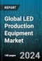 Global LED Production Equipment Market by Product (Lamps, Luminaires), Application (Indoor, Outdoor), End Use - Forecast 2024-2030 - Product Thumbnail Image