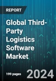 Global Third-Party Logistics Software Market by Offerings, Transport Mode, Deployment, End-use Industry - Forecast 2024-2030- Product Image