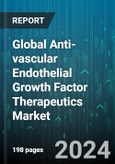 Global Anti-vascular Endothelial Growth Factor Therapeutics Market by Therapeutic Type (Monoclonal Antibodies, Tyrosine Kinase Inhibitors), Route of Administration (Intravitreal Injections, Oral Administration), Indication - Forecast 2024-2030- Product Image