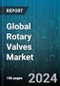 Global Rotary Valves Market by Type (Ball Valves, Butterfly Valve, Plug Valves), Product (AL Range, BL Range), Application - Forecast 2024-2030 - Product Image