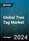 Global Tree Tag Market by Material (Aluminium, Anodized Aluminium, Brass), Methods to Attach (Embossing / Stamping, Etching, Photo Anodization), Application - Forecast 2024-2030 - Product Thumbnail Image