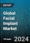 Global Facial Implant Market by Product (Cheek, Chin & Mandibular, Injectables), Material (Biologicals, Ceramic, Metal), Procedure - Forecast 2024-2030 - Product Image