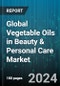 Global Vegetable Oils in Beauty & Personal Care Market by Type (Apricot, Argan, Avocado), Nature (Conventional, Organic), Application - Forecast 2024-2030 - Product Image