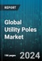 Global Utility Poles Market by Type (Distribution Poles, Transmission Poles), Material (Composite, Concrete, Steel), Pole Size, Application - Forecast 2024-2030 - Product Thumbnail Image