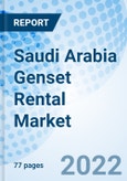 Saudi Arabia Genset Rental Market Outlook: Market Forecast By Types, By KVA Rating, By Applications (Power Utilities, Oil & Gas, Construction, Manufacturing, Quarrying And Mining, Others) And Competitive Landscape- Product Image