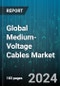 Global Medium-Voltage Cables Market by Product (Joints, Termination Cables, XLPE Cables), Installation (Overhead, Submarine, Underground), End User - Forecast 2024-2030 - Product Thumbnail Image
