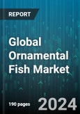 Global Ornamental Fish Market by Product (Marine, Temperate, Tropical Freshwater), Application (Commercial, Household), Distribution Channel - Forecast 2024-2030- Product Image