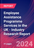 Employee Assistance Programme Services in the UK - Industry Research Report- Product Image