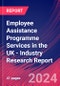 Employee Assistance Programme Services in the UK - Industry Research Report - Product Thumbnail Image