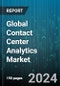 Global Contact Center Analytics Market by Solution (Cross-Channel Analytics, Performance Analytics, Predictive Analytics), Service (Integration & Deployment, Managed Service, Support & Maintenance), Deployment, Enterprise Size - Forecast 2024-2030 - Product Image