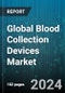 Global Blood Collection Devices Market by Product (Blood Collection Needles/Holders, Blood Collection System, Blood Collection Tubes), Method (Automated Blood Collection, Manual Blood Collection), Material, Application, End-user - Forecast 2024-2030 - Product Thumbnail Image