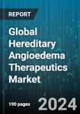 Global Hereditary Angioedema Therapeutics Market by Drug Class (Bradykinin B2 Receptor Antagonist, C1-Esterase Inhibitor, Kallikrein Inhibitor), Treatment Type (On-Demand, Prophylaxis), Route Of Administration - Forecast 2024-2030- Product Image
