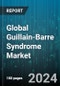Global Guillain-Barre Syndrome Market by Type (Acute Inflammatory Demyelinating Polyneuropathy, Acute Motor & Sensory Axonal Neuropathy, Acute Motor Axonal Neuropathy), Treatment (Hydrotherapy, Medication, Physical Therapy), End-User - Forecast 2024-2030 - Product Thumbnail Image