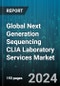Global Next Generation Sequencing CLIA Laboratory Services Market by Technology, Certificate Types, Application, End-users - Forecast 2024-2030 - Product Image