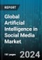 Global Artificial Intelligence in Social Media Market by Technology (Machine Learning & Deep Learning, Natural Language Processing), Service (Managed Service, Professional Service), Organization Size, Application, End-User Industry - Forecast 2024-2030 - Product Image