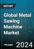 Global Metal Sawing Machine Market by Product (Flame Cutting Machine, Laser Cutting Machine, Plasma Cutting Machine), Application (Aerospace & Defense, Automotive, Construction) - Forecast 2024-2030- Product Image