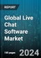 Global Live Chat Software Market by Type (Customer Service Live Chat Systems, Informational Service Live Chat Systems), End users (BFSI, Education, Healthcare) - Forecast 2024-2030 - Product Image