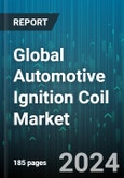 Global Automotive Ignition Coil Market by Type (Coil-on-Plug, Distributor Less, Distributor-Based), Voltage (12 V, 24 V), Sales Channel, Vehicle Type, Application - Forecast 2024-2030- Product Image
