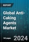 Global Anti-Caking Agents Market by Product (Calcium Compounds, Magnesium Compounds, Microcrystalline Cellulose), Source (Natural, Synthetic), Form, Application - Forecast 2024-2030 - Product Image