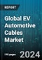 Global EV Automotive Cables Market by EV Type (BEV, FCEV, HEV), Insulation Material (Fluoropolymers, Silicon Rubber Jacket, Thermoplastics), Shielding Type, Components, Voltage, Application - Forecast 2024-2030 - Product Image