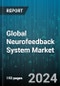 Global Neurofeedback System Market by Product (Amplifiers, Computer Software, Electrodes or Sensors), System (Frequency/Power Neurofeedback System, Functional Magnetic Resonance Imaging, Hemoencephalography Neurofeedback System), Application, End User - Forecast 2024-2030 - Product Thumbnail Image
