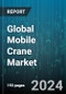 Global Mobile Crane Market by Type (All Terrain Crane, Crawler Crane, Rough Terrain Crane), Boom Type (Lattice Truss Boom, Telescopic Boom), End-user - Forecast 2024-2030 - Product Thumbnail Image