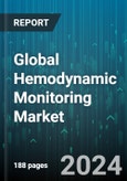 Global Hemodynamic Monitoring Market by System (Invasive Monitoring System, Minimally Invasive Monitoring System, Non-Invasive Monitoring System), End-use (Catheterization Laboratories, Hospitals) - Forecast 2024-2030- Product Image