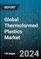 Global Thermoformed Plastics Market by Plastic (Acrylonitrile Butadiene Styrene, Biodegradable Polymers, Polyethylene), Thermoforming (Plug Assist Forming, Thick Gauge Thermoforming, Thin Gauge Thermoforming), Application - Forecast 2024-2030 - Product Image